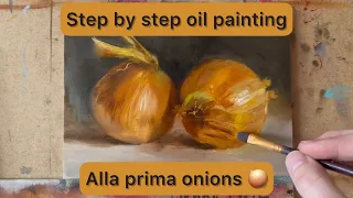 Alla prima painting of onions with oil paint - Step by step