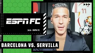 Luis Garcia previews Barcelona vs. Sevilla | ESPN FC