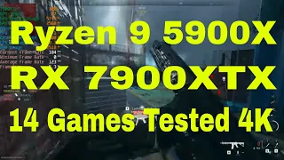 Ryzen 9 | 5900X | RX 7900XTX | 14 Games Tested | 4K