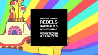 Week10 Radicals, Rebels and Revolutionaries