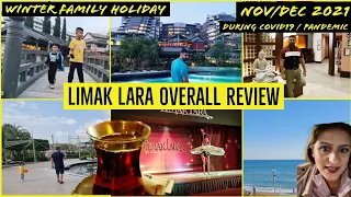 Limak Lara Antalya, overall review! Winter Holiday Facilities Hints & Tips! Nov/Dec 2021
