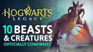 10 Fantastic Beasts & Creatures We Will See in Hogwarts Legacy