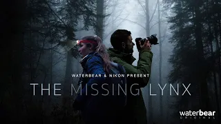 WaterBear & Nikon present: The Missing Lynx (Trailer)