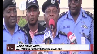 Crime Watch: Man paraded for impregnating daughter