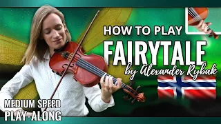 How to play Fairytale by Alexander Rybak | Medium Speed Play-Along | Violin Tutorial