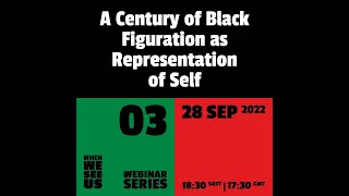 WHEN WE SEE US: A Century of Black Figuration as Representation of Self