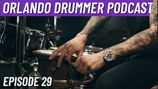 Episode 29 | Orlando Drummer Podcast