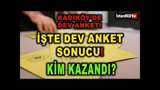 SAYAÇLI SEÇİM ANKETİ VE DİĞER İKİ SORU KADIKÖY HALKI HANGİ PARTİYE OY VERECEK