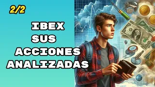 IBEX sus acciones analizadas parte 2