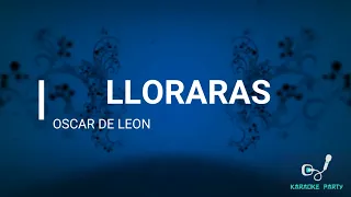 Lloraras - Oscar de León (Karaoke)