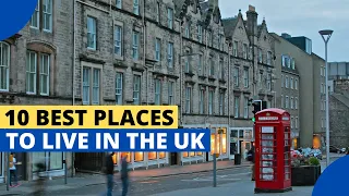 10 Best Places to Live in the United Kingdom