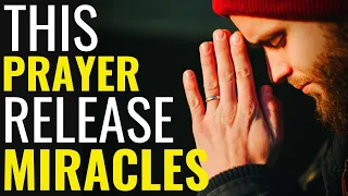 This Prayer Release Miracles - Miracles Will Happen While You Listen To This Miracle Prayer