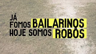 Já Fomos Bailarinos, Hoje somos Robôs | Museu da Pelada