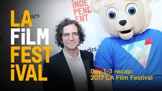 Highlights! Day 1-3 recap - 2017 LA Film Festival