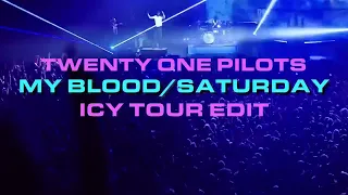 twenty one pilots: My Blood/Saturday | Icy Tour Edit