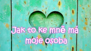 💑Jak to KE MNĚ má moje osoba💫☔🌞