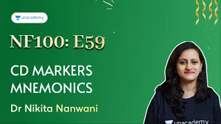 NEET PG | NF100 E59: CD markers Mnemonics | Dr Nikita Nanwani