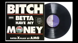 A.M.G  -  BITCH BETTA HAVE MY MONEY {◇VERSION 12"INCH/1991*45RPM*GERMANY☆ARCHIVE☆AFROS☆320KBPS◇}