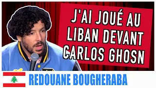 J'AI JOUÉ AU LIBAN DEVANT CARLOS GHOSN - REDOUANE BOUGHERABA