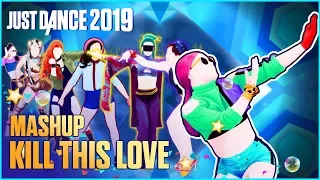 Just Dance 2020 Fanmade Mashup - Kill This Love by BLACKPINK (Girl Power)