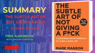 Summary of The Subtle Art of Not Giving a F*ck by Mark Manson | Audiobook with English Subtitles