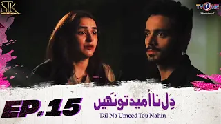 Dil Na Umeed Toh Nahin   Episode 15 | #yumnazaidi  #wahajali  | 22 May 2023 | TVONE | TVONE Drama