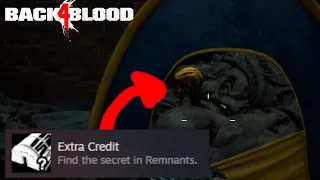 Extra Credit - Secret in Remnants Achievement - Back 4 Blood (Guide)