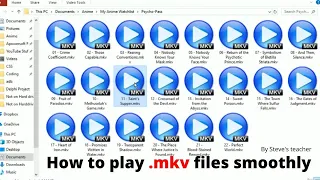How to play .mkv files smoothly on Windows PC