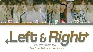 SEVENTEEN (세븐틴) 'Left & Right' (14 members Ver) [Color Coded HAN/ROM/ESP] || 몰보냥 cover☆