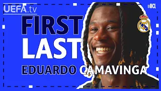 FIRST / LAST with REAL MADRID midfielder EDUARDO CAMAVINGA