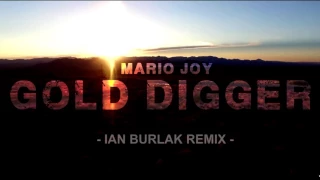 Mario Joy - Gold Digger(Ian Burlak remix ) (Extended)