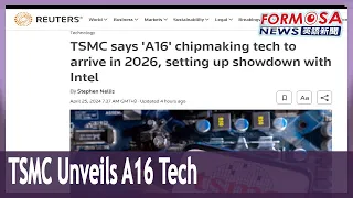 TSMC announces A16 technology, paving way for 1.6nm chips by 2026｜Taiwan News