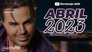 EDUARDO COSTA -  CD NOVO 2023 MUSICAS NOVAS