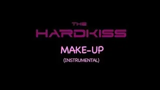 THE HARDKISS - Make Up (instrumental)