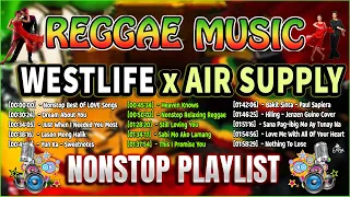 REGGAE Mashups & Remixes of  Popular Songs 2023 ►WESTLIFE ft AIR SUPPY◄ DJ Reggae Remix Songs TIKTOK