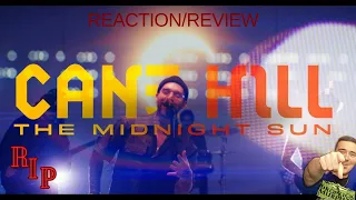 THEY'RE BACK!! Cane Hill "The Midnight Sun" Reaction/Review