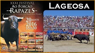 Ó Forcão Rapazes! 2016 - LAGEOSA - Capeia Arraiana