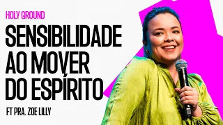 VOX 18.03 FT. PRª ZOE LILLY - SENSIBILIDADE AO MOVER DO ESPÍRITO