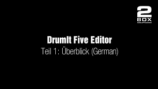 2BOX DrumIt Five Editor – Tutorial Teil 1 – Überblick (German)