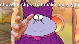 chowder clips that make me giggle