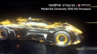 realme X7 Max 5G x Asphalt 9 | MediaTek Dimensity 1200 5G Processor