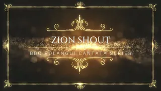 Zion Shout | An Easter Musical 3 OF 8 | AVP | Bbcpolangui Choir