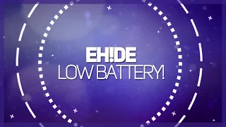 EH!DE - Low Battery! (Original Mix)