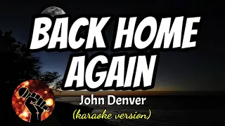 BACK HOME AGAIN - JOHN DENVER (karaoke version)