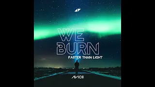 Avicii - We Burn (ft. Sandro Cavazza) (2016 Demo)