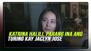 Katrina Halili, parang ina ang turing kay Jaclyn Jose | ABS-CBN News