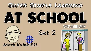 At School (set 2) - Super Simple Learning (vocabulary) | Learn English - Mark Kulek ESL