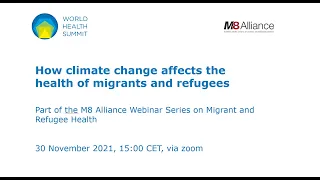 How climate change affects the health of migrants and refugees - The M8 Alliance Webinar Series