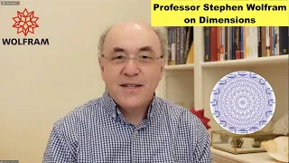 Professor Stephen Wolfram on Dimensions