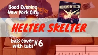 HELTER SKELTER - The Beatles (Paul McCartney GENYC) BASS COVER WITH TABS | Höfner 500/1